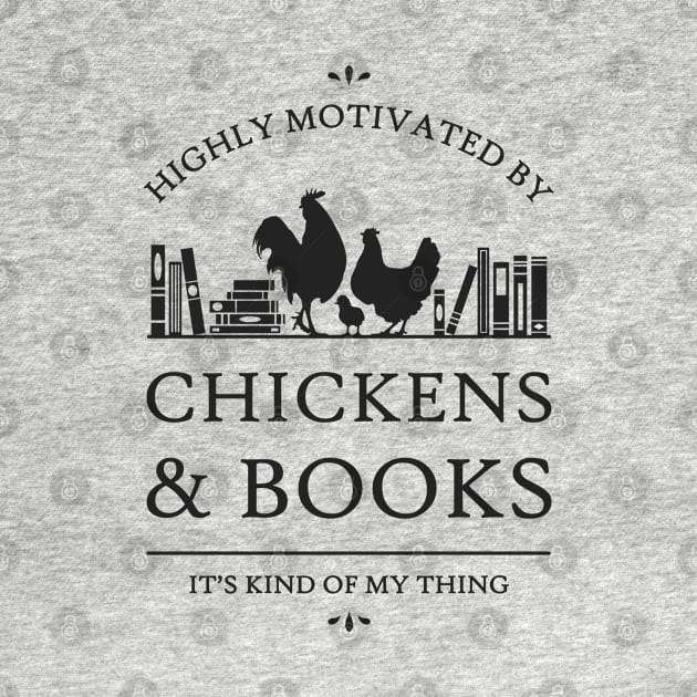 Highly Motivated by Chickens and Books by rycotokyo81